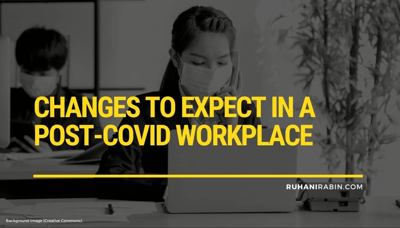 Changes to Expect in a Post COVID Workplace