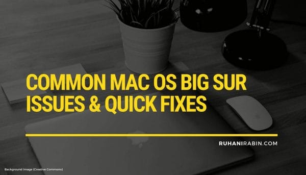 Common Mac OS Big Sur Issues & Quick Fixes