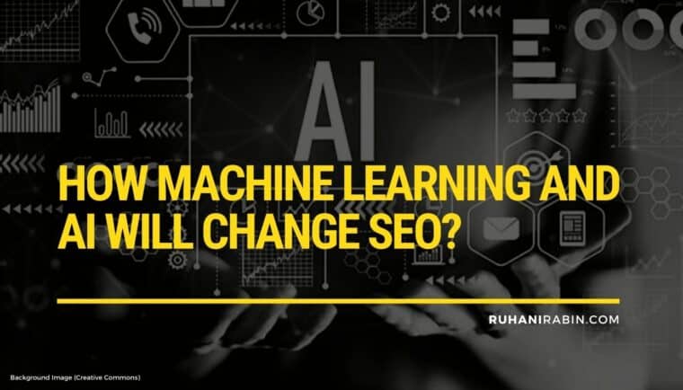 How Machine Learning and AI Will Change SEO