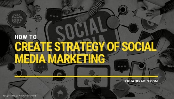 How to Create Strategy of Social Media Marketing For 2021