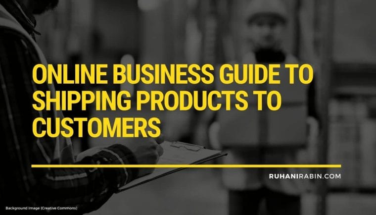 Online Business Guide to Shipping Products to Customers