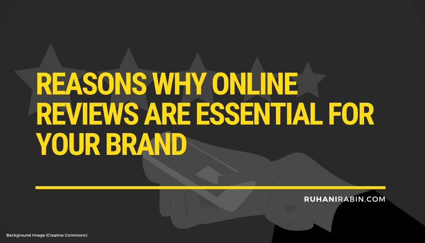 Reasons Why Online Reviews are Essential for Your Brand