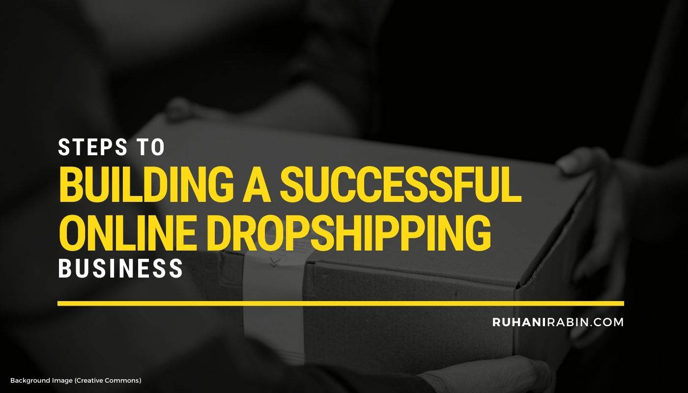 Steps to Building a Successful Online DropShipping Business