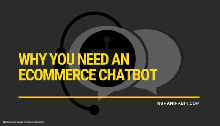 Why You Need an eCommerce Chatbot