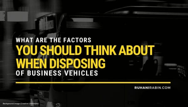 Factors You Should Think about When Disposing of Business Vehicles