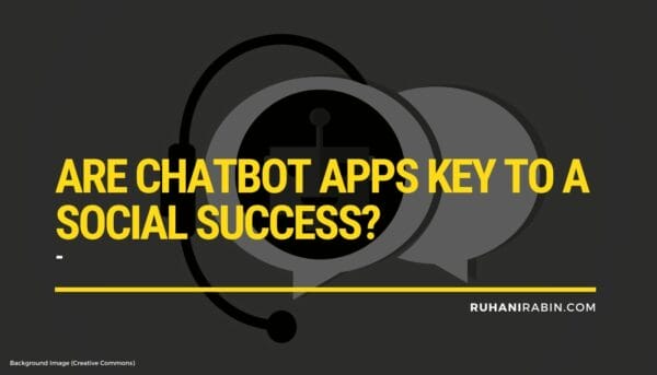 Are Chatbot Apps Key to a Social Success?