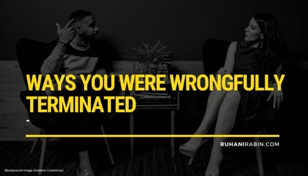 3 Ways You Were Wrongfully Terminated