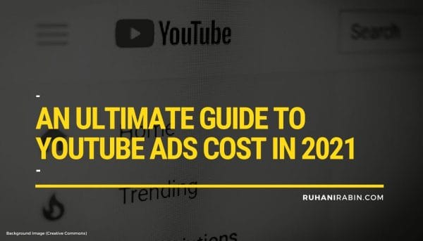 An Ultimate Guide to Youtube Ads Cost in 2021