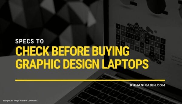 4 Specs to Check Before Buying Graphic Design Laptops in 2021