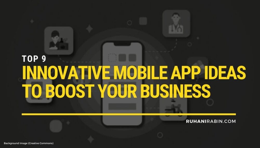 Top Innovative Mobile App Ideas to Boost Your Business