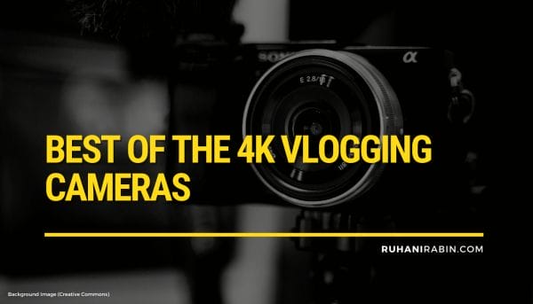 Selection of the Best Vlogging Camera 2021 4K