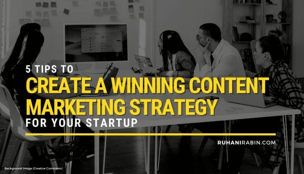 5 Tips to Create a Winning Content Marketing Strategy for Your Startup
