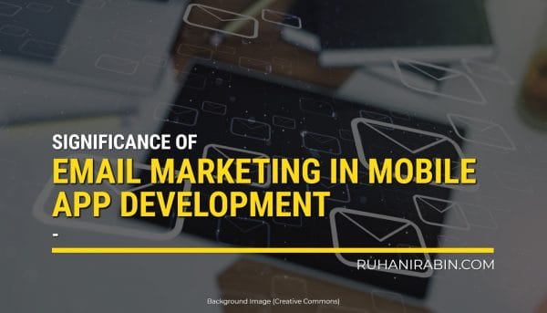 Significance of Email Marketing in Mobile App Development