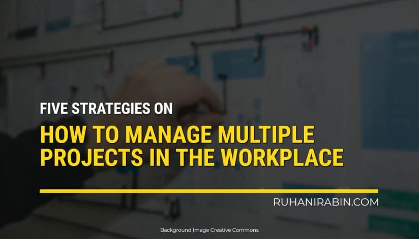 How To Manage Multiple Projects In The Workplace