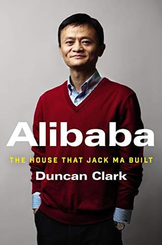 Alibaba–the House That Jack Ma Built
