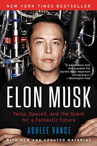 Elon Musk Tesla Spacex And The Quest For A Fantastic Future
