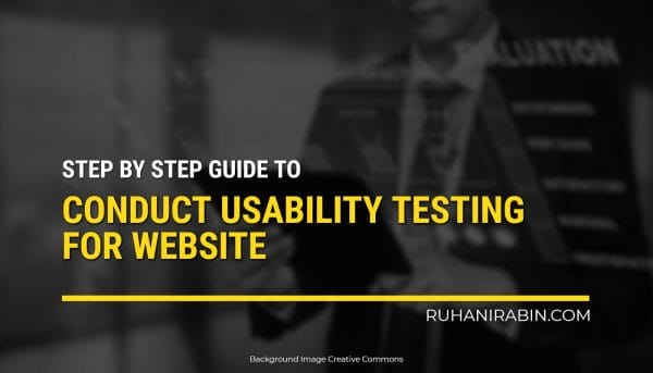 6 Step By Step Guide to Conduct Usability Testing for Website