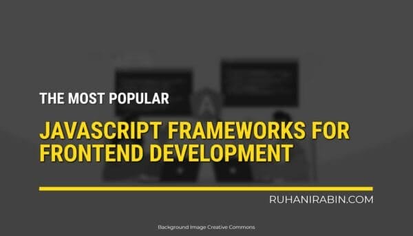 The Most Popular JavaScript Frameworks for Frontend Development