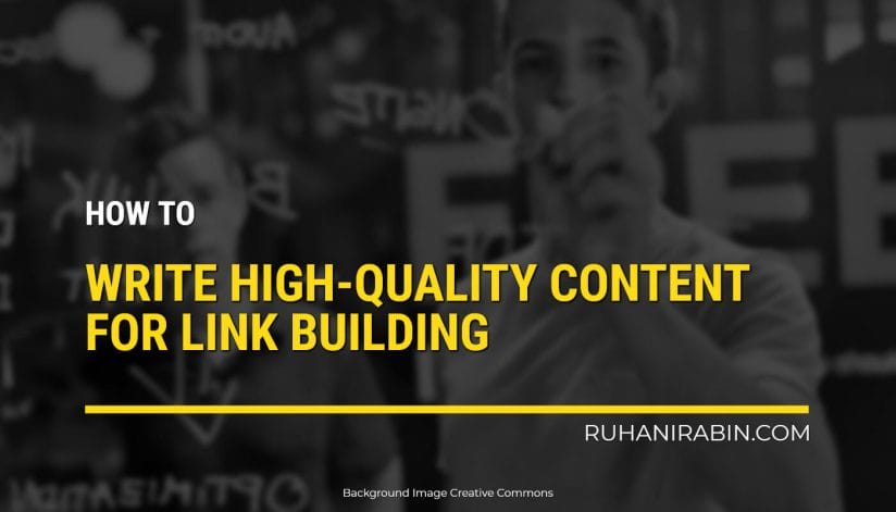 Write High Quality Content For Link Building
