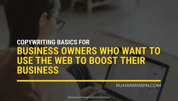 Copywriting Fundamentals for Business Owners Trying to Give Their Business a Boost Online