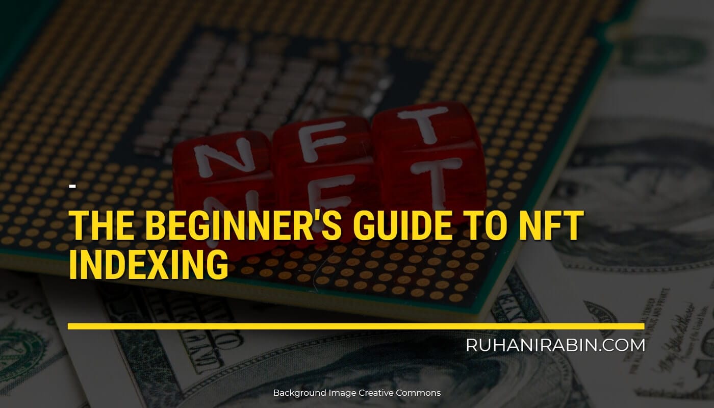 Beginners Guide Nft Indexing