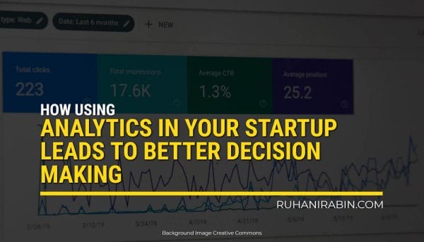 How Using Analytics In Your Startup Leads to Better Decision Making