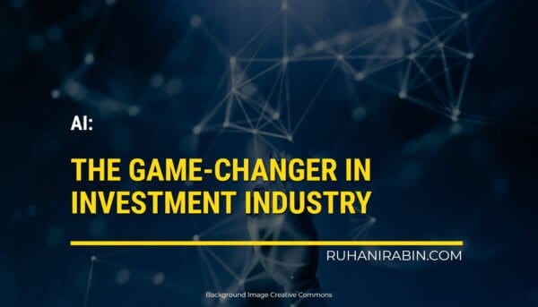 AI: How Artificial Intelligence is Changing the Investment Industry - ruhanirabin.com.