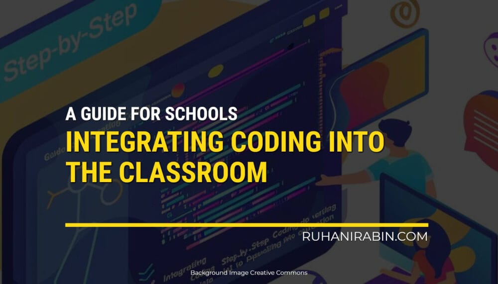 INTEGRATING CODING INTO THE CLASSROOM