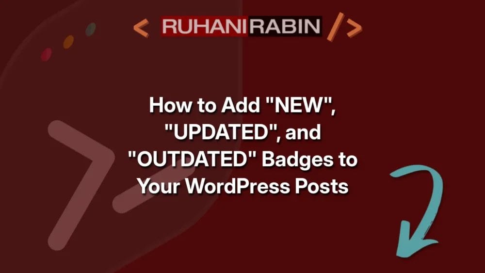 How to Add "NEW", "UPDATED", and "OUTDATED" Badges to Your WordPress Posts