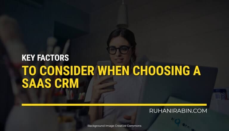 Key Factors To Consider When Choosing A Saas Crm