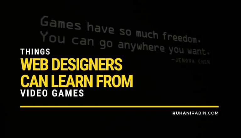 Things Web Designers Can Learn From Video Games