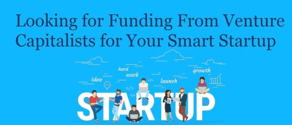 Funding From Venture Capitalists for Smart Startup