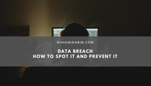 Data Breach How to Spot It and Prevent It