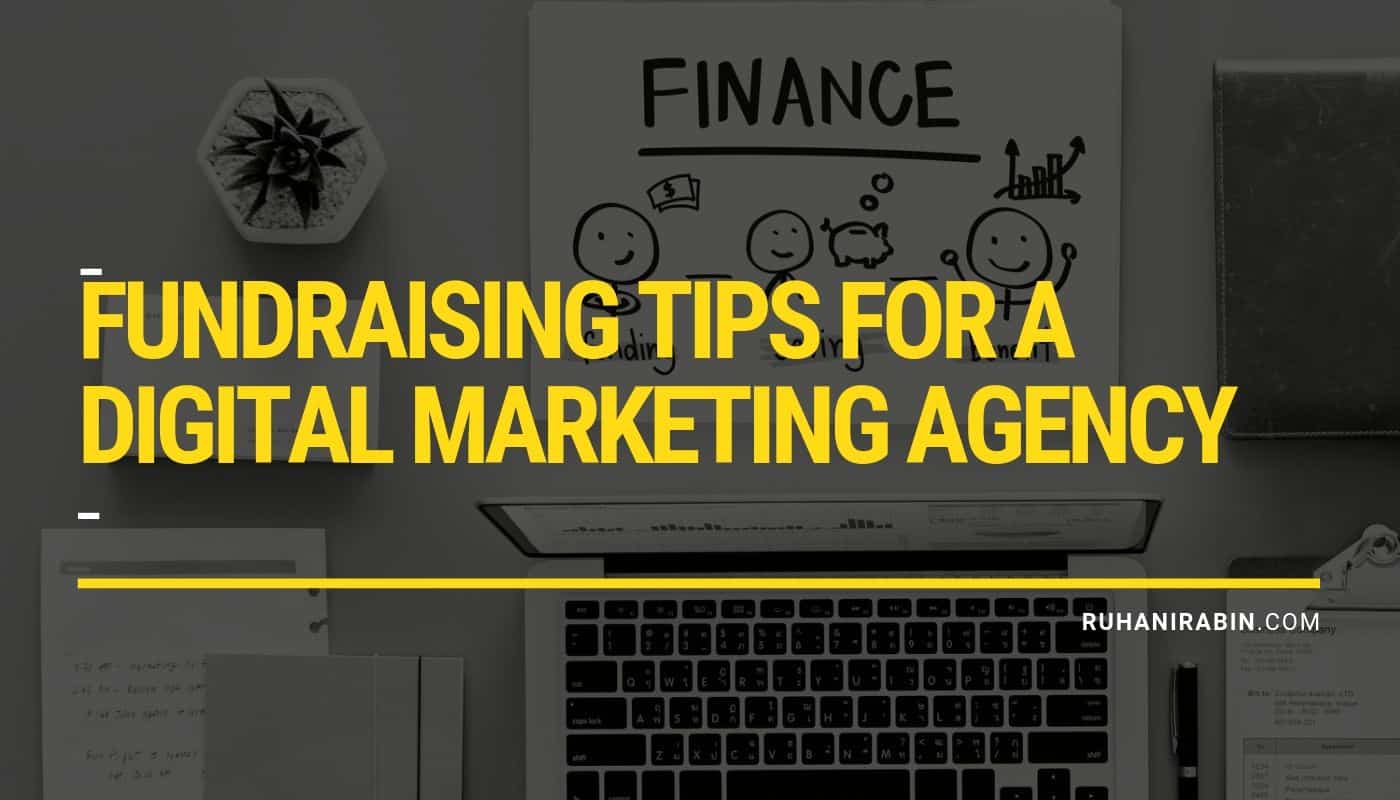 Fundraising Tips for a Digital Marketing Agency