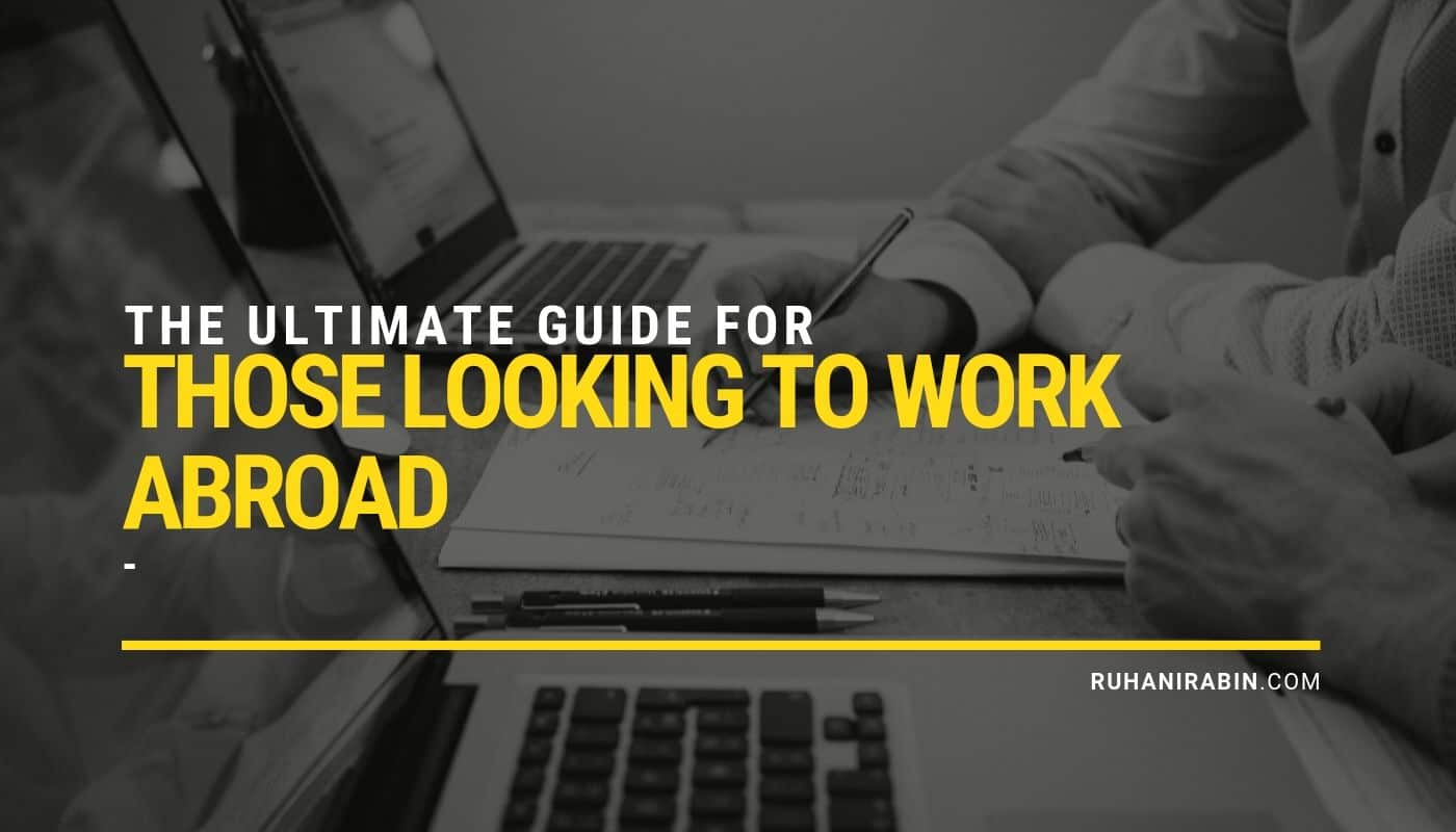 The Ultimate Guide For Those Looking To Work Abroad 2024