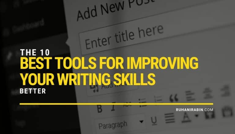 The 10 Best Tools for Improving Your Writing Skills Better 