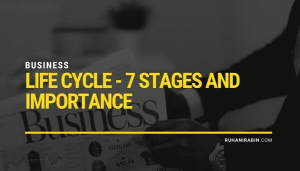 Business Life Cycle 7 Stages and Importance