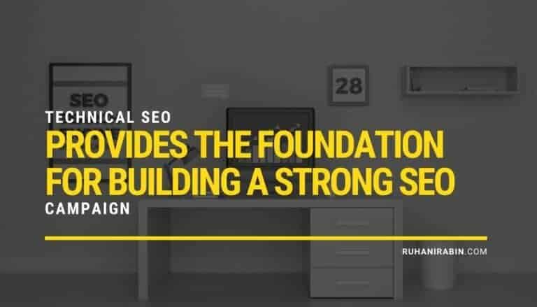 Technical Seo Provides the Foundation for Building a Strong Seo Campaign