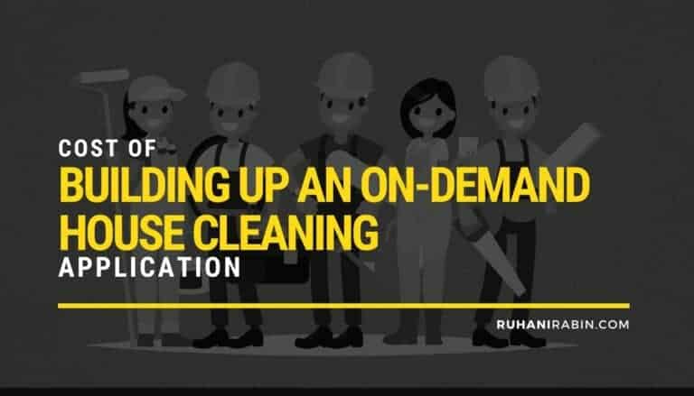 Cost of Building Up An On Demand House Cleaning Application