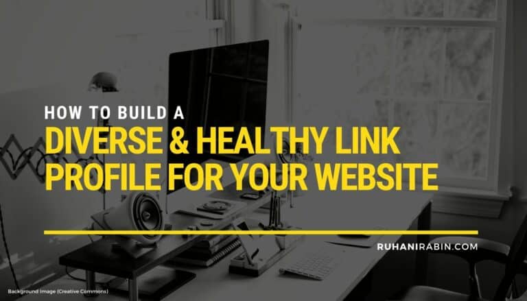 How to Build a Diverse and Healthy Link Profile For Your Website