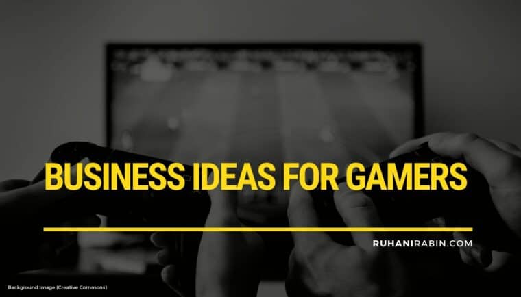 Business Ideas for Gamers