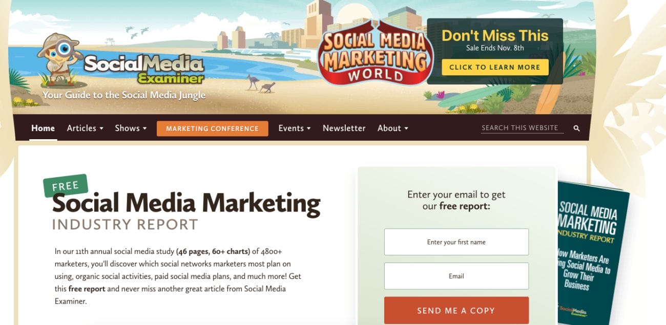 A screenshot of the Social Media Examiner website shows an advertisement for Social Media Marketing World. It asks visitors to enter their email to download a free report, which provides useful digital marketing resources. At the top of the page, it says "Social Media Marketing Industry Report.