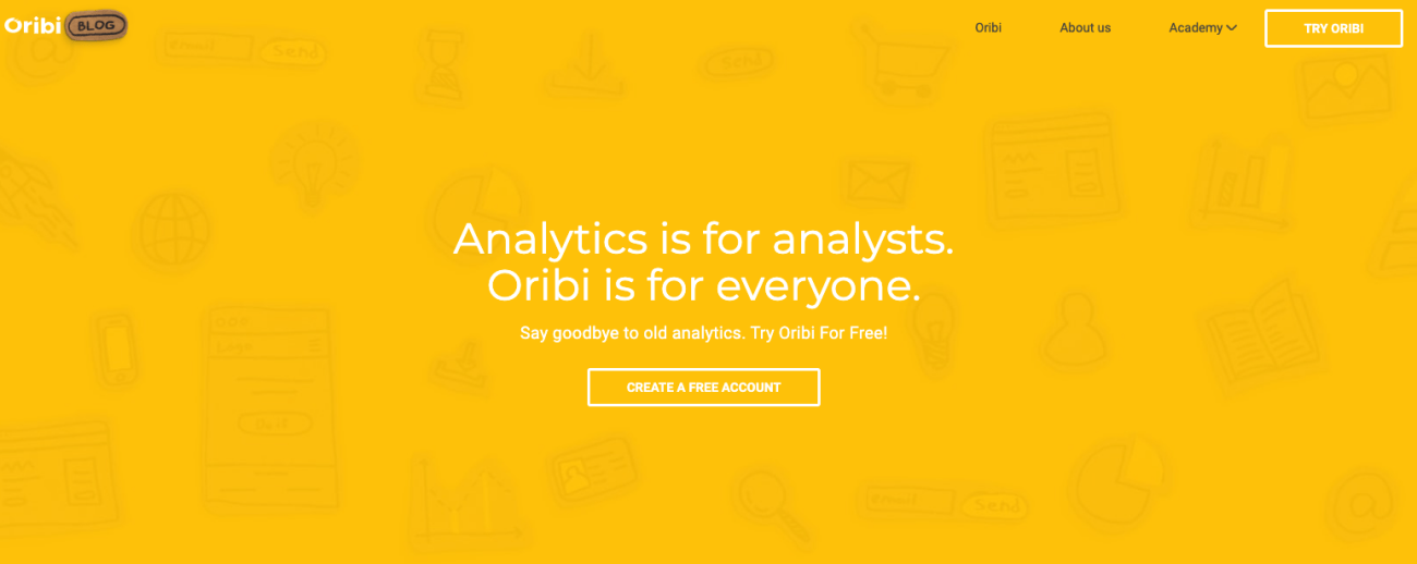 The background of the webpage is yellow with white text that says: "Analytics are meant for analysts. Oribi and other online marketing tools are for everyone." Below this, there is a message encouraging you to "Sign up for free." There are light sketches of charts and graphs in the background.