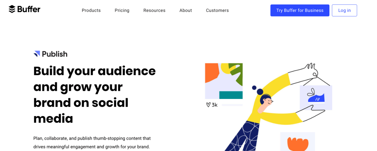 A screenshot of Buffer's website shows the message, "Build your audience and grow your brand on social media." There's a drawing of someone arranging things on a computer screen, highlighting online marketing tools. The page also has icons and buttons to help you explore more.