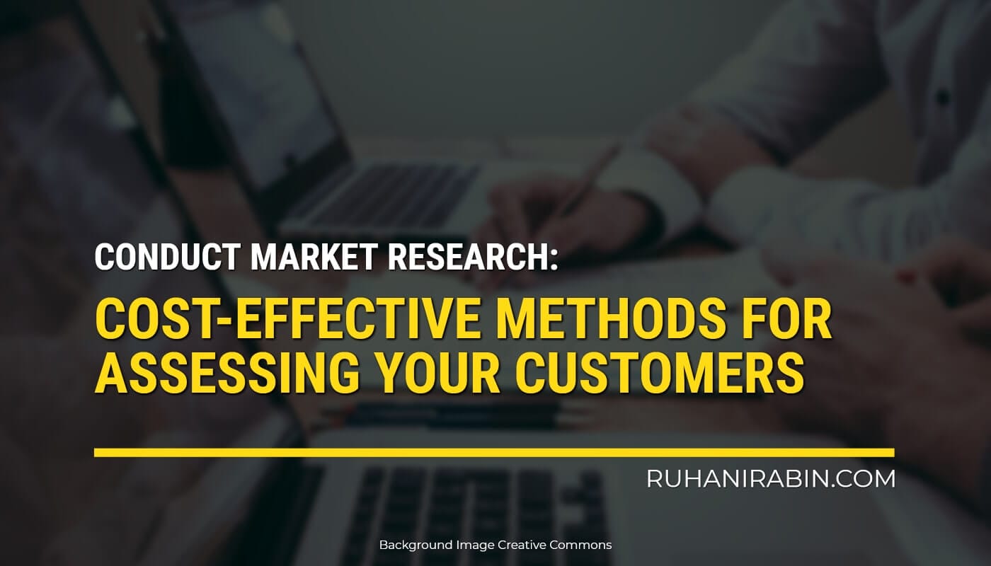 CostEffective Ways to Conduct Market Research Ruhani Rabin