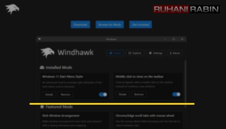 A screenshot of the Windhawk app shows a list of installed and featured mods. There is a red RUHANI RABIN watermark in the top right corner. This tool lets you secretly customize Windows.